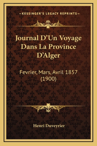 Journal D'Un Voyage Dans La Province D'Alger
