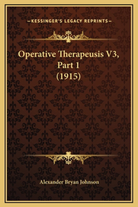 Operative Therapeusis V3, Part 1 (1915)