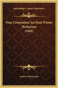 Neue Compositen Aus Dem Wiener Herbarium (1894)