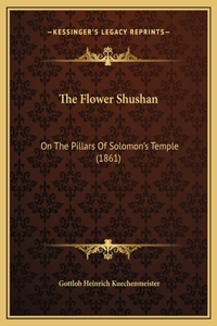 The Flower Shushan