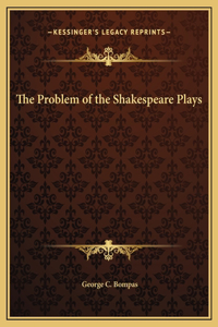 The Problem of the Shakespeare Plays
