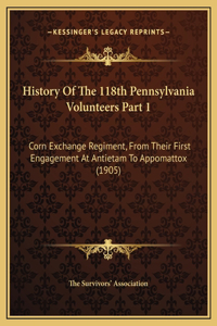 History Of The 118th Pennsylvania Volunteers Part 1