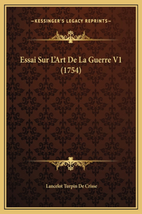 Essai Sur L'Art De La Guerre V1 (1754)