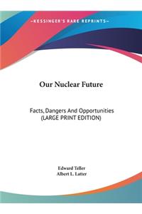 Our Nuclear Future