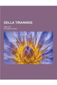 Della Tirannide; Libri Due