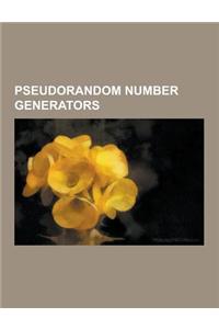 Pseudorandom Number Generators: Alias Method, Analog Feedback Shift Register, Blum Blum Shub, Combined Linear Congruential Generator, Complementary Se