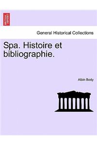 Spa. Histoire Et Bibliographie.