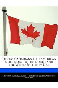 Things Canadians Like