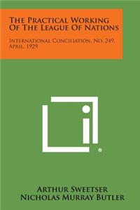 Practical Working of the League of Nations