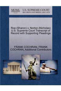 Roe (Sharon) V. Norton (Nicholas) U.S. Supreme Court Transcript of Record with Supporting Pleadings