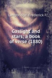 Gaslight and stars