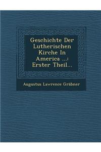 Geschichte Der Lutherischen Kirche In America ...