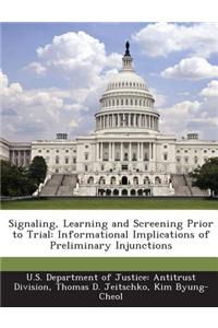Signaling, Learning and Screening Prior to Trial