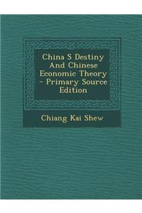 China S Destiny and Chinese Economic Theory