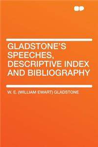 Gladstone's Speeches, Descriptive Index and Bibliography