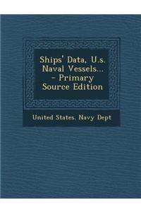 Ships' Data, U.S. Naval Vessels...
