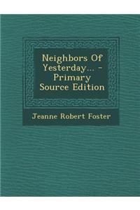 Neighbors of Yesterday...