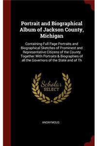 Portrait and Biographical Album of Jackson County, Michigan