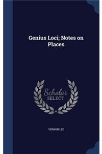Genius Loci; Notes on Places