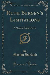 Ruth Bergen's Limitations