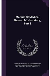 Manual of Medical Research Laboratory, Part 3