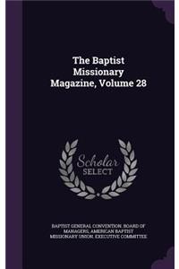 The Baptist Missionary Magazine, Volume 28
