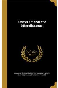 Essays, Critical and Miscellaneous