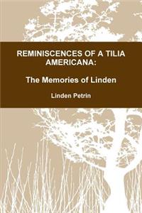 Reminiscences of a Tilia Americana