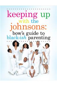 Keeping Up With The Johnsons