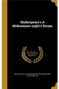 Shakespeare's a Midsummer-Night's Dream