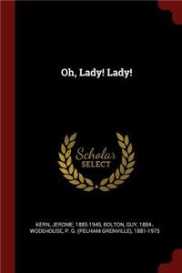 Oh, Lady! Lady!