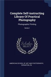 Complete Self-instructing Library Of Practical Photography