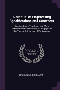 A Manual of Engineering Specifications and Contracts