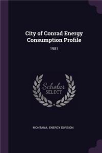 City of Conrad Energy Consumption Profile