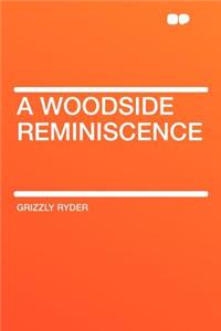 A Woodside Reminiscence