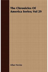 The Chronicles Of America Series; Vol 29