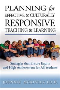 Planning for Effective and Culturally Responsive Teaching and Learning