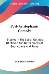 Post-Aristophanic Comedy