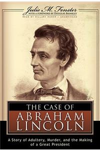 Case of Abraham Lincoln