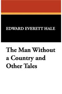 The Man Without a Country and Other Tales
