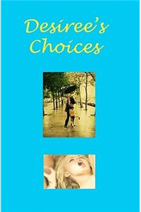 Desiree's Choices