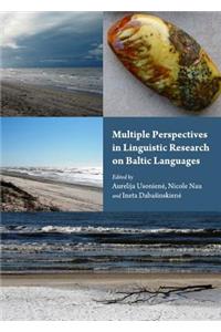 Multiple Perspectives in Linguistic Research on Baltic Languages