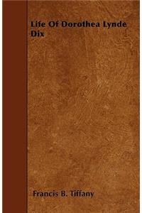 Life Of Dorothea Lynde Dix