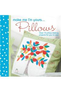 Make Me I'm Yours... Cushions