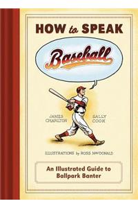 How to Speak Baseball