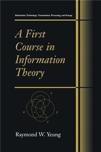 First Course in Information Theory