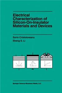 Electrical Characterization of Silicon-On-Insulator Materials and Devices