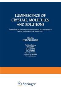 Luminescence of Crystals, Molecules, and Solutions