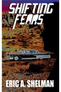 Shifting Fears