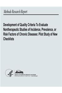 Development of Quality Criteria to Evaluate Nontherapeutic Studies of Incidence, Prevalence, or Risk Factors of Chronic Diseases